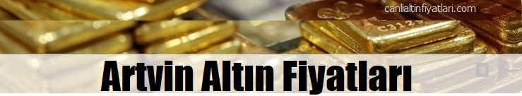Artvin Altın Piyasası
